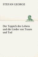 Der Teppich Des Lebens Und Die Lieder Von Traum Und Tod