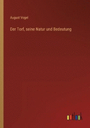 Der Torf, seine Natur und Bedeutung