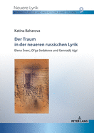 Der Traum in der neueren russischen Lyrik: Elena Svarc, Ol'ga Sedakova und Gennadij Ajgi