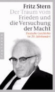 Der Traum Vom Frieden Und Die Versuchung Der Macht - Stern, Fritz