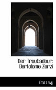 Der Troubadour: Bertolome Zorzi