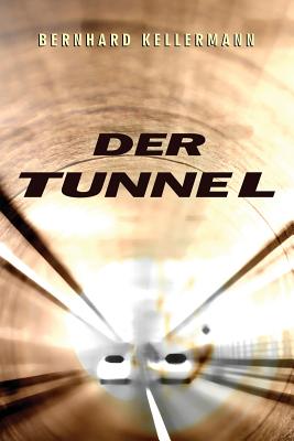 Der Tunnel - Kellermann, Bernhard