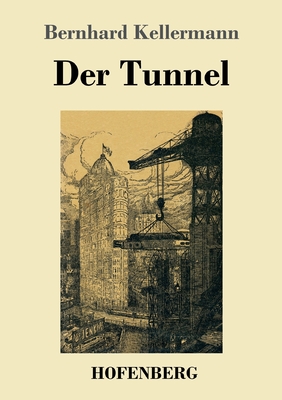 Der Tunnel - Kellermann, Bernhard