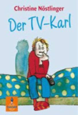 Der TV-Karl - Nostlinger, Christine