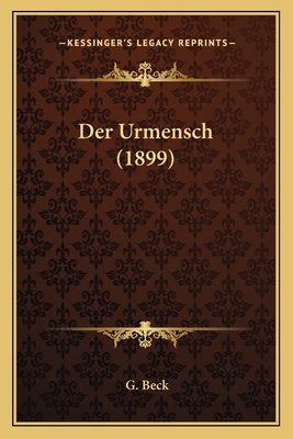 Der Urmensch (1899) - Beck, G