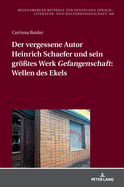 Der vergessene Autor Heinrich Schaefer und sein grtes Werk Gefangenschaft: Wellen des Ekels