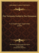 Der Vertraute Gefahrte Des Einsamen: In Schlagfertigen Gegenreden (1829)