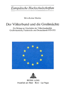 Der Voelkerbund Und Die Grossmaechte: Ein Beitrag Zur Geschichte Der Voelkerbundpolitik Grossbritanniens, Frankreichs Und Deutschlands 1929-1933