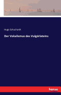 Der Vokalismus des Vulgrlateins