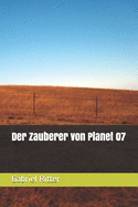 Der Zauberer von Planet 07