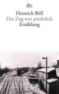 Der Zug War Punktlich - Boll, Heinrich, and Distribooks