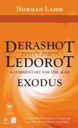 Derashot Ledorot: Exodus: A Commentary for the Ages