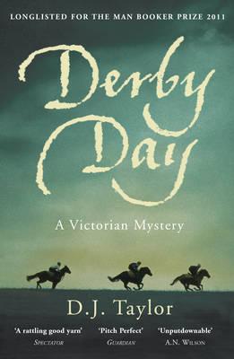 Derby Day: A Victorian Mystery - Taylor, D J