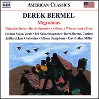 Derek Bermel: Migrations - Andrew Renfroe (guitar); David Linard (piano); Derek Bermel (clarinet); Douglas Marriner (drums); Enrique Sanchez (trumpet);...