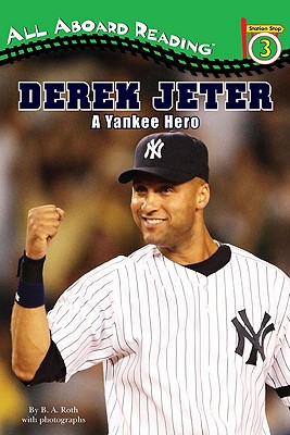 Derek Jeter: A Yankee Hero - Roth, B A