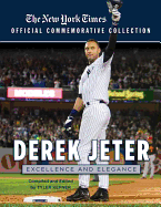 Derek Jeter: Excellence and Elegance