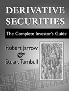 Derivative Securities: The Complete Investor's Guide
