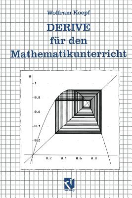 Derive Fr Den Mathematikunterricht - Koepf, Wolfram