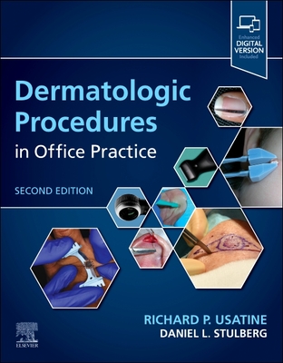 Dermatologic Procedures in Office Practice - Usatine, Richard P, MD (Editor), and Stulberg, Daniel L, MD (Editor)