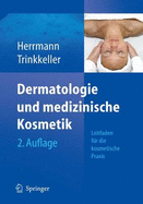 Dermatologie Und Medizinische Kosmetik: Leitfaden Fur Die Kosmetische Praxis