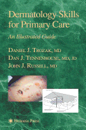 Dermatology Skills for Primary Care: An Illustrated Guide