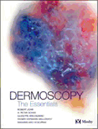 Dermoscopy: The Essentials - Johr, Robert H, MD, and Soyer, H Peter, MD, and Argenziano, Giuseppe, MD