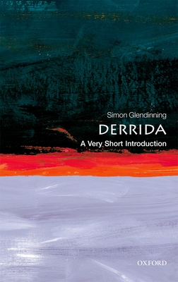 Derrida: A Very Short Introduction - Glendinning, Simon