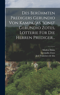 Des Beruhmten Predigers Gerundio Von Kampazas, Sonst Gerundio Zotes, Lotterie Fur Die Herren Prediger...