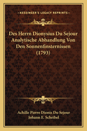 Des Herrn Dionysius Du Sejour Analytische Abhandlung Von Den Sonnenfinsternissen (1793)