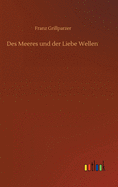 Des Meeres und der Liebe Wellen