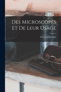 Des Microscopes Et De Leur Usage