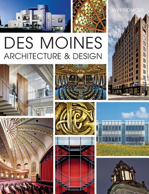 Des Moines Architecture & Design - Pridmore, Jay