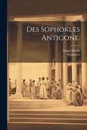 Des Sophokles Antigone.