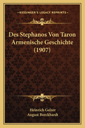 Des Stephanos Von Taron Armenische Geschichte (1907)