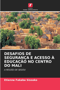 Desafios de Seguran?a E Acesso ? Educa??o No Centro Do Mali