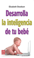 Desarrolla La Inteligencia de Tu Beb