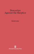 Descartes Against the Skeptics