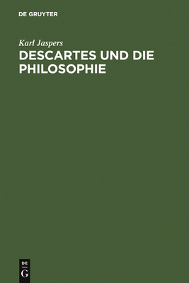 Descartes Und Die Philosophie - Jaspers, Karl, Professor