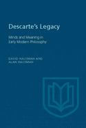 Descartes's Legacy: Mind and Meaning in Early Modern Philosophy