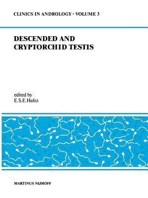 Descended and Cryptorchid Testis - Hafez, E S (Editor)