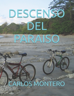 Descenso del Paraiso - Montero, Carlos