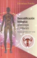 Descodificacion Biologica: Ginecologia y Embarazo