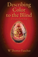 Describing Color to the Blind: A Novel to Stir the Soul