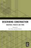 Describing Construction: Industries, Projects and Firms