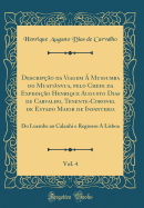 Descrip??o Da Viagem ? Mussumba Do Muati?nvua, Pelo Chefe Da Expedi??o Henrique Augusto Dias de Carvalho, Tenente-Coronel de Estado Maior de Infanteria, Vol. 4: Do Luembe Ao Calanhi E Regresso a Lisboa (Classic Reprint)