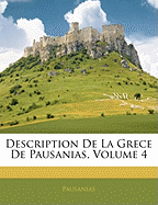 Description de La Grece de Pausanias, Volume 4