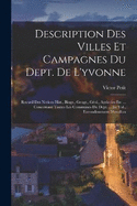 Description Des Villes Et Campagnes Du Dept. De L'yvonne: Recueil Des Notices Hist., Biogr., Geogr., Gol., Ayricoles Etc ... Concernant Toutes Les Communes Du Dept. ... Iie Vol., Eurondissement D'avallon