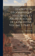 Description Gographique, Historique Et Archologique De La Palestine, Volume 3, part 2