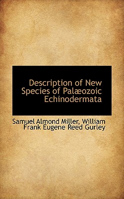 Description of New Species of Palozoic Echinodermata - Miller, Samuel Almond