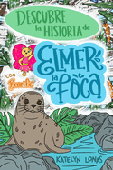 Descubre la Historia de Elmer la Foca con Bearific